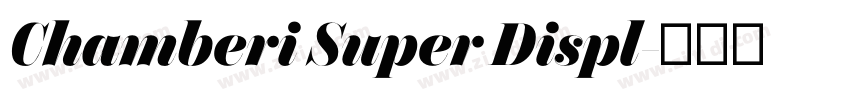 Chamberi Super Displ字体转换